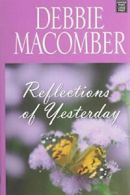 Reflections of Yesterday By Debbie Macomber