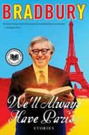 We'll Always Have Paris: Stories. Bradbury 9780061670145 Fast Free Shipping<|