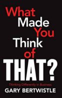 What Made You Think of That?: Thinking Differently in Business by Gary