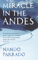 Miracle In The Andes: 72 Days on the Mountain and My Long Trek Home, Parrado, Na