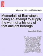 Memorials of Barnstaple; being an attempt to su, Gribble, Besly,,