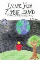 Escape From Zombie Island:Book Three of the Zombie Island Trilogy, Moran, P.,,