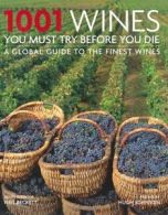 1001 Wines: You Must Try Before You Die (1001 Must Before You Die) By Neil Beck