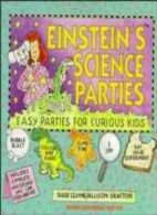 Einstein's Science Parties: Easy Parties for Curious Kids by Levine, Shar New,,