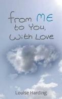 From Me to You, with Love by Louise Harding (Paperback)
