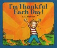 I'm Thankful Each Day! by P K Hallinan (Board book)