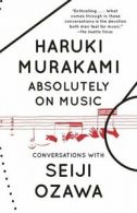 Vintage International: Absolutely on music: conversations by Seiji Ozawa