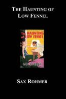 Rohmer, Sax : The Haunting of Low Fennel