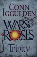 The Wars of the Roses series: Trinity by Conn Iggulden (Hardback)