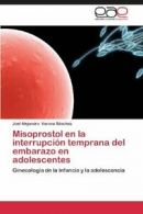 Misoprostol En La Interrupcion Temprana del Emb. Alejandro.#*=