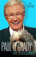 Paul O'Grady: The Biography By Neil Simpson. 9781844544172