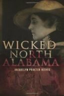 Wicked North Alabama.by Reeves New 9781596297531 Fast Free Shipping<|