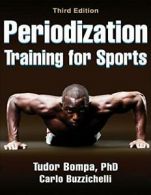 Periodization Training for Sports By Tudor Bompa,Carlo Buzzichelli