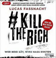 #KillTheRich - Wer Neid sat, wird Hass ernten | F... | Book