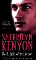 A Dark-Hunter novel: Dark side of the moon by Sherrilyn Kenyon (Paperback)