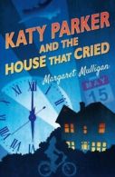 ACB originals: Katy Parker and the house that cried by Margaret Mulligan