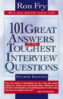 101 Great Answers to the Toughest Interview Questions, Fry, Ron,