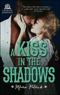 A Kiss in the Shadows.by Patrick, Marie New 9781440594939 Fast Free Shipping.*=