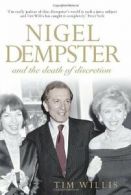 Nigel Dempster and the Death of Discretion By Tim Willis