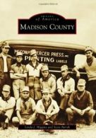 Madison County (Images of America (Arcadia Publishing)). Higgins, Parish<|