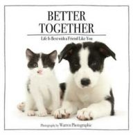 Better together: life is best with a friend like you by Warren Photographic