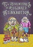 The Adventures of Reginald Stinkbottom: Funny Pictu... | Book