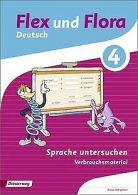 Flex und Flora: Heft Sprache untersuchen 4: Verbr... | Book