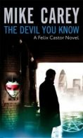 A Felix Castor novel: The devil you know by Mike Carey (Paperback)