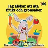 I Love to Eat Fruits and Vegetables (Swedish Edition).by Admont, Shelley New.#