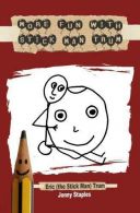 More Fun With Stick Man Trum: A children's book for ages 7-12,