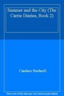 Summer and the City (The Carrie Diaries, Book 2) By Candace Bus .9780007464258