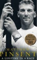 A Lifetime in a Race By Matthew Pinsent. 9780091901493