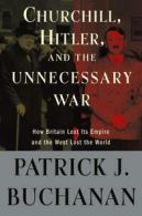 Churchill, Hitler, and "the unnecessary war": how Britain lost its empire and