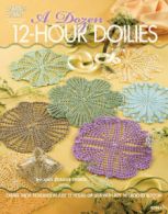 A Dozen 12-hour Doilies by Judy Teague-Treece (Paperback)