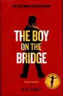 The boy on the bridge by M. R. Carey (Hardback)