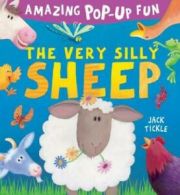 Amazing pop-up fun: The very silly sheep by Jack Tickle (Novelty book)