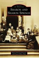 Sharon and Sharon Springs (Images of America). Society 9781467122757 New<|