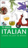 15-Minute Italian: Speak Italian in just 15 minutes a day (Eyewitness Travel 15-