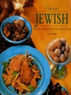 Classic Jewish: time-honoured recipes from a rich culinary heritage by Judy