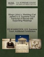 Wingo (John) v. Wedding (Carl James) U.S. Supre, HANc*ck, W,,