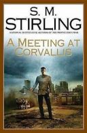 A meeting at Corvallis by S. M Stirling