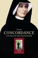 Thematic Concordance to the Diary of St. Maria Faustina Kowalska. Kosicki<|
