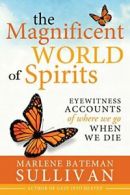 The Magnificient World of Spirits: Eyewitness A. Sullivan, Bateman<|