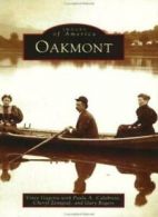 Oakmont (Images of America (Arcadia Publishing). Gagetta, Calabrese, Calabre<|