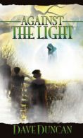 Against the light by Dave Duncan (Paperback) softback)