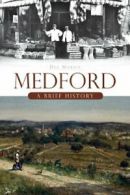 Medford: A Brief History.by Morris New 9781596297678 Fast Free Shipping<|