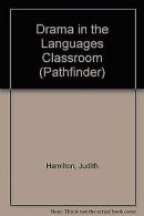 Drama in the Languages Classroom (Pathfinder) | Hamilt... | Book