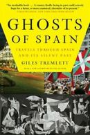 Ghosts of Spain: Travels Through Spain and Its Silent Past.by Tremlett New<|
