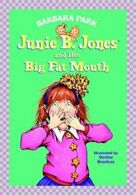 Junie B. Jones and Her Big Fat Mouth. Park, Brunkus, (ILT) 9780679944072 New<|