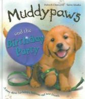 Chancellor, Deborah : Muddypaws & the Birthday Party